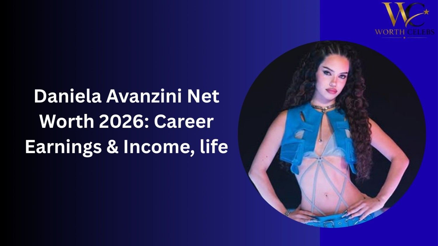 Daniela Avanzini Net Worth 2026: Career Earnings & Income, life