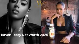 Raven Tracy Net Worth 2026: Detailed Breakdown of Income, Assets & Career