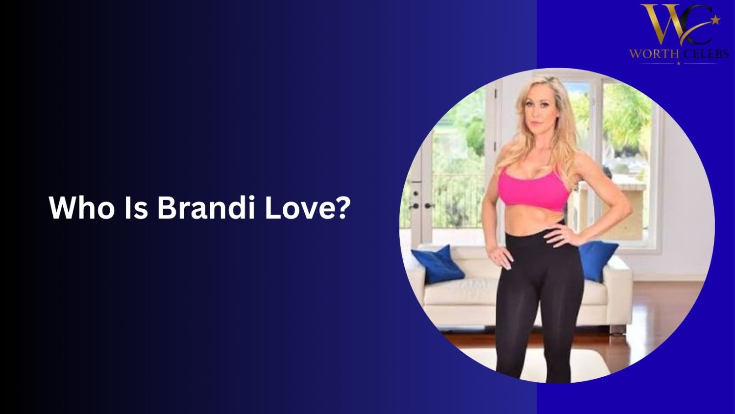 Who Is Brandi Love?