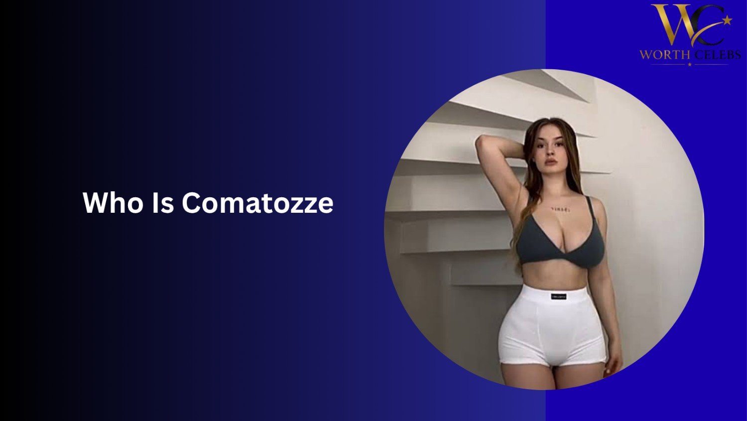 Who Is Comatozze?