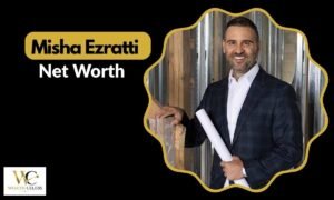 misha-ezratti-net-worth-biography-career-gl-homes-and-wealth-in-2026